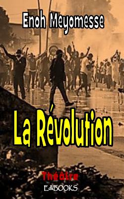 La R?volution - Meyomesse, Enoh