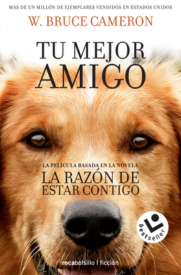 La Raz?n de Estar Contigo / A Dog's Purpose - Cameron, W Bruce, and Isern, Carol (Translated by)