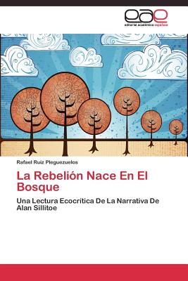 La Rebelin Nace En El Bosque - Ruiz Pleguezuelos Rafael