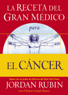 La Receta del Gran Medico Para El Cancer