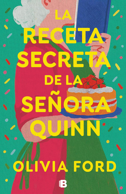 La Receta Secreta de la Seora Quinn / Mrs. Quinn's Rise to Fame - Ford, Olivia