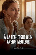 ? la recherche d'un avenir meilleur