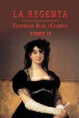 La Regenta (Tomo 2) - Alas Clarin, Leopoldo