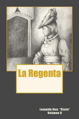La Regenta Vol. II - Alas, Leopoldo