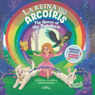 La Reina Del Arcoris: The Queen of the Rainbow