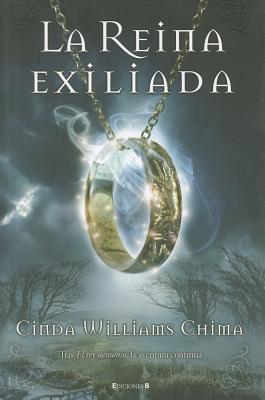 La Reina Exiliada - Williams, Cinda, and Chima, Cinda Williams