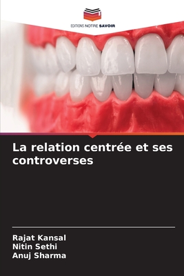 La relation centr?e et ses controverses - Kansal, Rajat, and Sethi, Nitin, and Sharma, Anuj