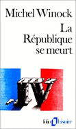 La republique se meurt