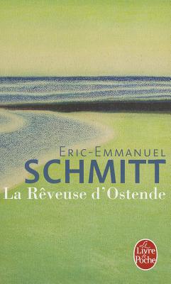 LA Reveuse D'Ostende - Schmitt, Eric-Emmanuel