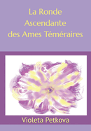 La Ronde Ascendante des Ames T?m?raires