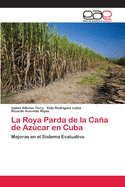 La Roya Parda de La Cana de Azucar En Cuba
