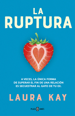 La Ruptura / The Split - Kay, Laura
