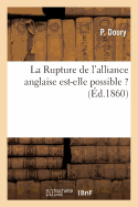 La Rupture de l'Alliance Anglaise Est-Elle Possible ?