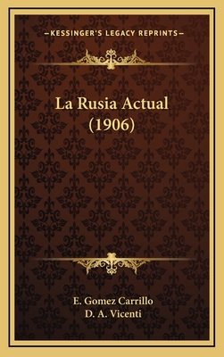 La Rusia Actual (1906) - Carrillo, E Gomez, and Vicenti, D A (Foreword by)