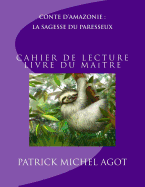 La Sagesse Du Paresseux, Cahier de Lecture, Livre Du Maitre