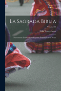La Sagrada Biblia: Nuevamente traducida al espaol,  ilustrada con notas; Volume 13
