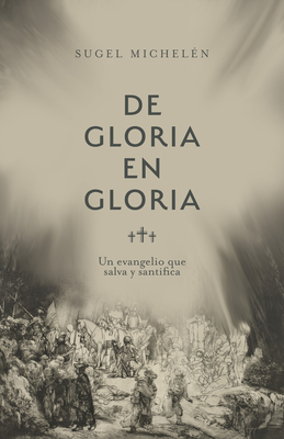 La salvacin (From Glory to Glory) - Micheln, Sugel