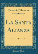 La Santa Alianza (Classic Reprint)