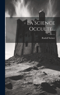 La Science Occulte...