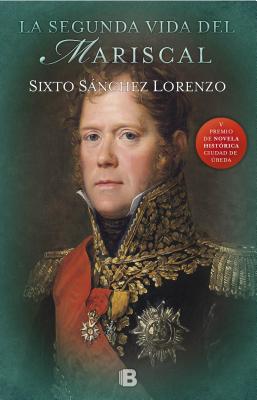 La Segunda Vida del Mariscal / The Marshal's Second Life - Lorenzo, Sixto Sanchez