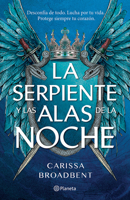 La Serpiente Y Las Alas de la Noche: Dueto de Los Nacidos de la Noche / The Serpent and the Wings of Night: Nightborn Duet - Broadbent, Carissa