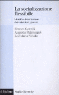 La Socializzazione Flessibile: Identita E Trasmissione Dei Valori Tra I Giovani
