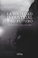 La Sociedad Industrial y su Futuro: El Manifiesto Unabomber
