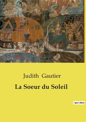 La Soeur du Soleil - Gautier, Judith