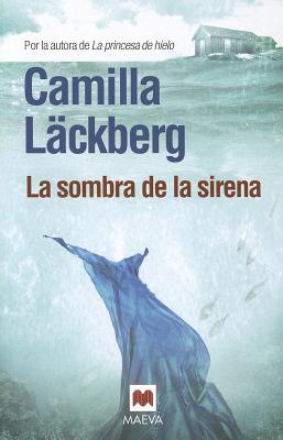 La Sombra de La Sirena - Lackberg, Camilla