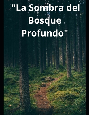 "La Sombra del Bosque Profundo" - Jimenez Gallardo, Alejandro