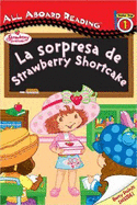 La Sorpresa de Strawberry Shortcake - Bryant, Megan E, and Molinero, Nuria (Translated by)