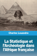 La Statistique Et l'Arch?ologie Dans l'Afrique Fran?aise