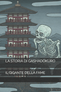 La Storia Di Gashadokuro: Il Gigante Della Fame