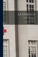 La Syphilis: Poeme En Vers Latins