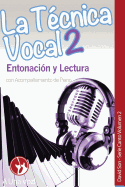 La T?cnica Vocal 2: Entonaci?n y Lectura