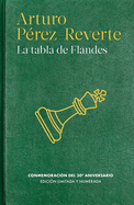 La Tabla de Flandes (30 Aniversario) / The Flanders Panel