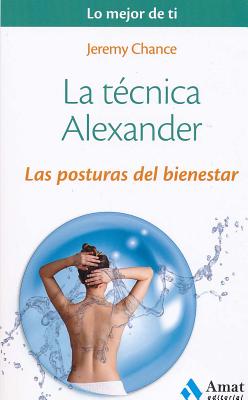 La Tecnica Alexander - Chance, Jeremy