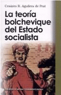 La Teoria Bolchevique del Estado Socialista - Aguilera De Prat, C R