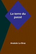 La terre du pass