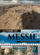 La Tierre du Messie: ...une terre o? coulent le lait et le miel.