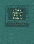 La Tosca - Primary Source Edition