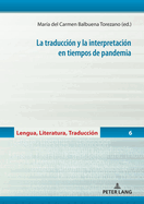 La Traducci?n Y La Interpretaci?n En Tiempos de Pandemia