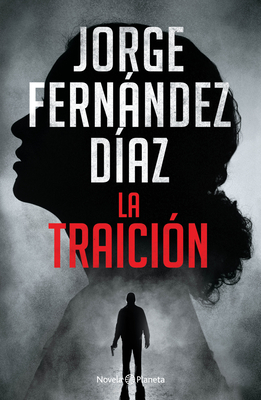 La Traici?n - Fernandez Diaz, Jorge