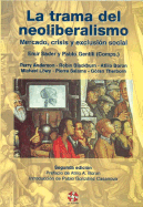 La Trama del Neoliberalismo: Mercado, Crisis y Exclusion Social
