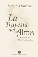 La Travesa del Alma - Crnicas del Ms All