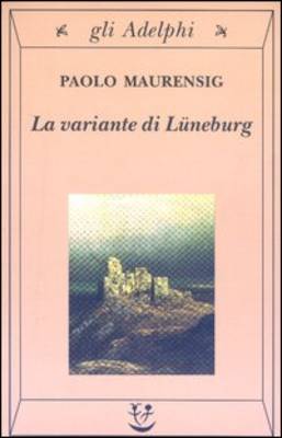 La variante di L?neburg - Maurensig, Paolo