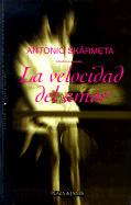 La Velocidad del Amor - Skarmeta, Antonio