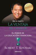 La Ventaja del Ganador: El Poder de la Educaci?n Financiera / Unfair Advantage. the Power of Financial Education