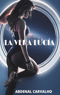 La Vera Luca: Novela de Ficcin