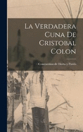 La Verdadera Cuna de Cristobal Colon